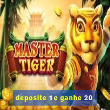 deposite 1 e ganhe 20